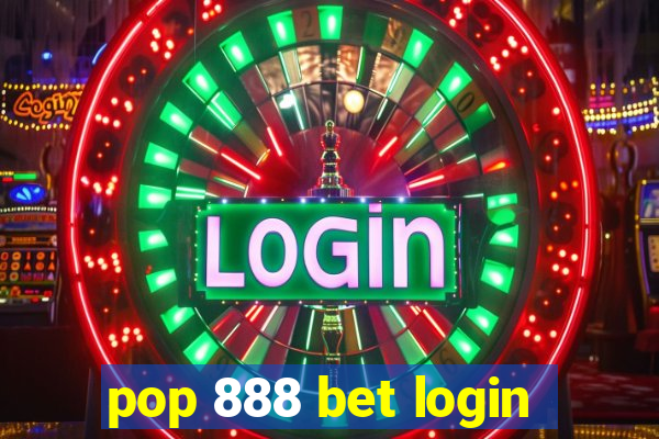 pop 888 bet login